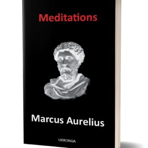 The Meditations of the Emperor Marcus Aurelius Antoninus By Emperor of Rome Marcus Aurelius