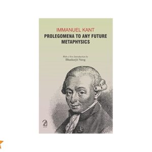 Kant's Prolegomena to Any Future Metaphysics By Immanuel Kant