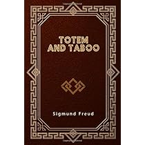 Totem and Taboo By Sigmund Freud