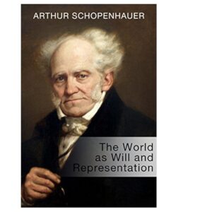 The World as Will and Idea (Vol. 1 of 3) By Arthur Schopenhauer