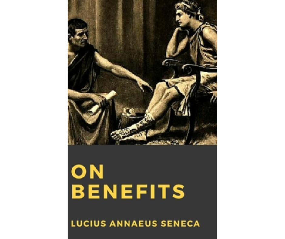 L. Annaeus Seneca on Benefits By Lucius Annaeus Seneca