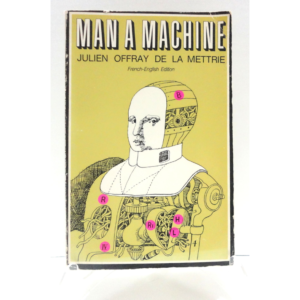 Man a Machine By Julien Offray de La Mettrie