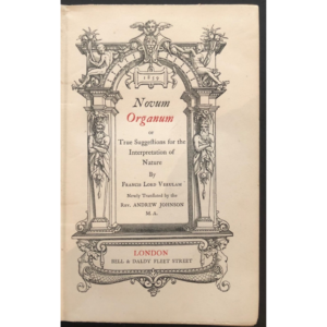 Novum Organum; Or, True Suggestions for the Interpretation of Nature By Francis Bacon