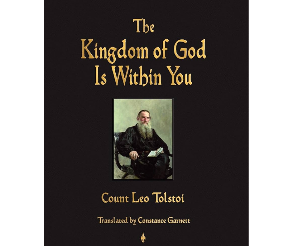 "The Kingdom of God Is Within You" By graf Leo Tolstoy