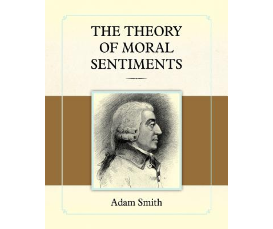 The Theory of Moral Sentiments By Adam Smith