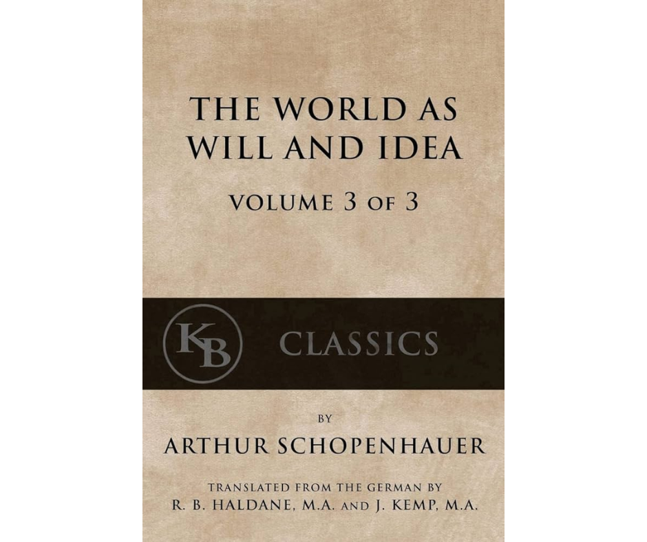 The World as Will and Idea (Vol. 3 of 3) By Arthur Schopenhauer