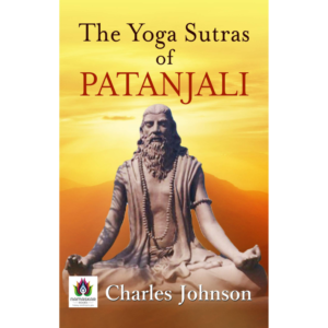 The Yoga Sutras of Patanjali: The Book of the Spiritual Man By Patañjali